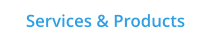Services & Products